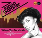 Taana Gardner - When You Touch Me Expanded