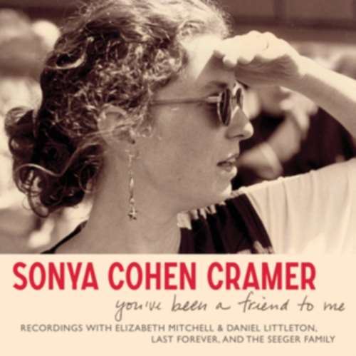 Sonya Cohen Cramer - You've Been A Friend To Me