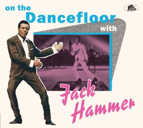 Jack Hammer - On The Dance Floor With Jack