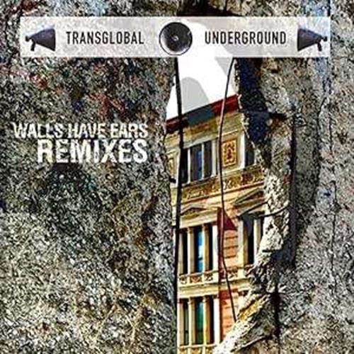 Transglobal Underground - Walls Have Ears Remixes