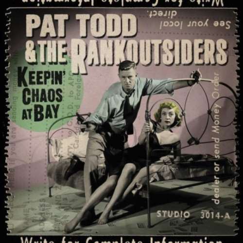 Pat Todd/rankoutsiders - Keepin' Chaos At Bay