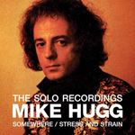 Mike Hugg - The Solo Recordings