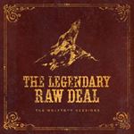 Legendary Raw Deal - The Wolftone Sessions