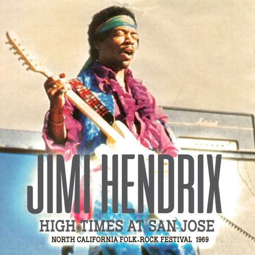 Jimi Hendrix - High Times At San Jose