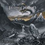 Furor Gallico - Future To Come: Ltd Ed.