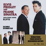 Elvis Presley/frank Sinatra - Welcome Home Elvis Ep