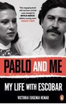 Pablo & Me: My Life With Escobar - Victoria Eugenia Henao