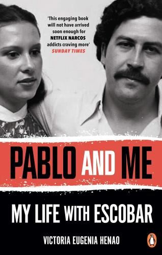 Pablo & Me: My Life With Escobar - Victoria Eugenia Henao