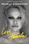 Love, Pamela: Her New Memoir - Pamela Anderson