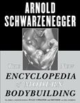 The New Encyclopedia Of Modern - Bodybuilding: The Bible Of