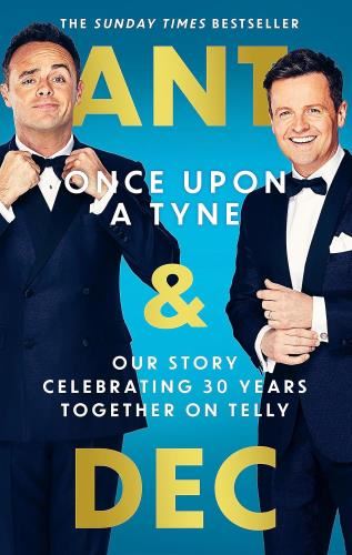 Once Upon A Tyne - Ant & Dec