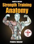 Strength Training Anatomy - Frederic Delavier