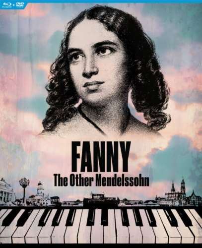 Fanny Mendelssohn - The Other Mendelssohn