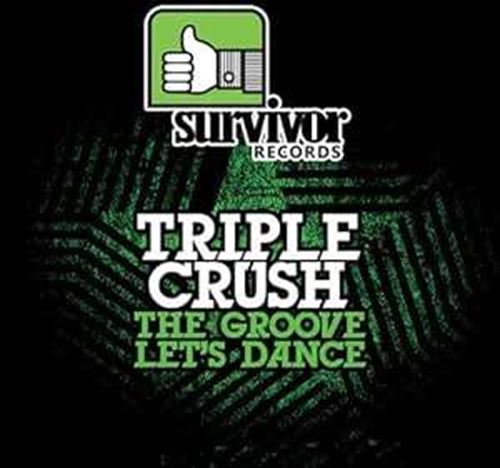 Triple Crush - Groove/let's Dance