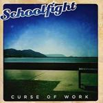 Schoolfight - Curse Of Work