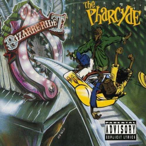 Pharcyde - Bizarre Ride 2: The Pharcyde