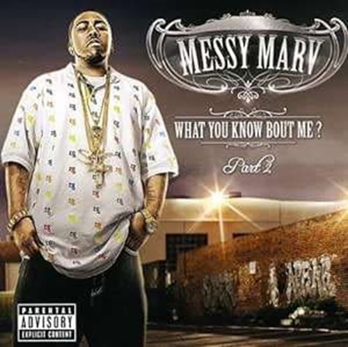 Messy Marv - What You Know About Me 2