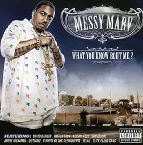 Messy Marv - What You Know About Me