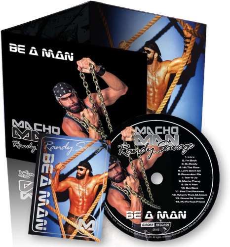 Macho Man Randy Savage - Be A Man