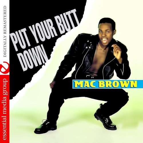 Mac Brown - Put Your Butt Down