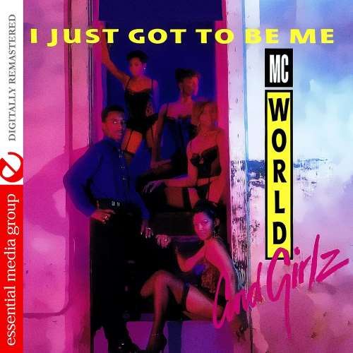 M.c. World - I Just Got To Be Me