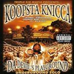 Koopsta Knicca - Da Devil's Playground/underground Solo