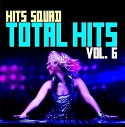 Hits Squad - Total Hits 6