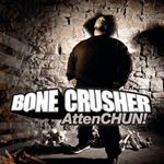 Bone Crusher - Attenchun