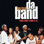 Bad Boys Da Band - Too Hot For Tv