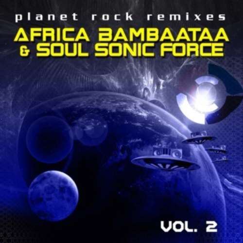 Afrika Bambaataa - Planet Rock Remixes Vol. 2