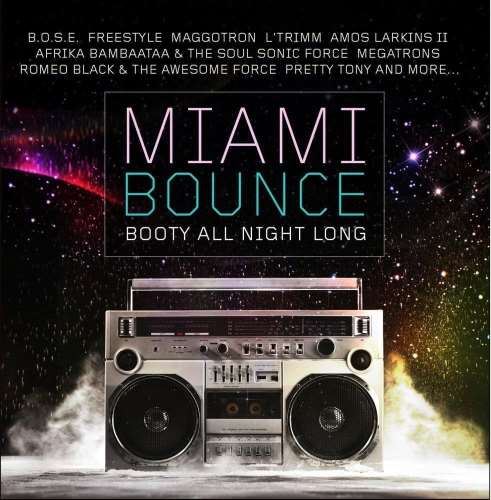 Various - Miami Bounce: Booty All Night Long