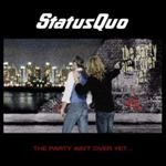 Status Quo - The Party Ain't Over Yet