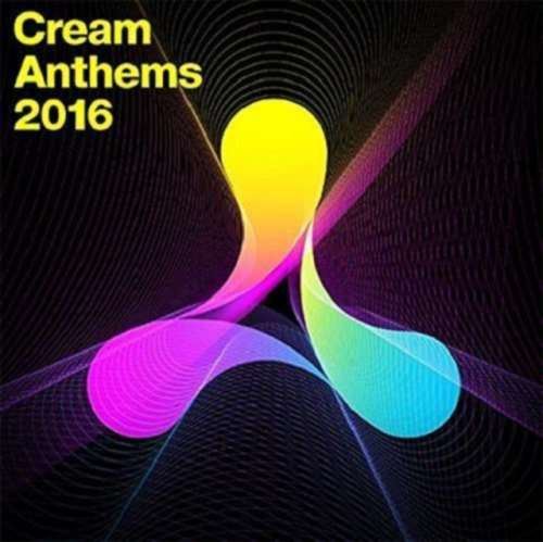 Various - Cream Anthems 2016