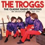 Troggs - The Classic Radio Sessions