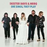 Skeeter Davis/nrbq - She Sings, They Play