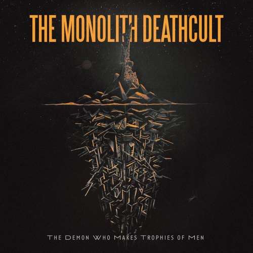 Monolith Deathcult - The Demon Who Makes Trophies Of Men: Ltd. Ed.