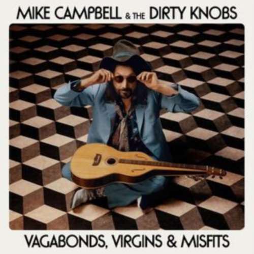 Mike Campbell/dirty Knob - Vagabonds, Virgins & Misfits