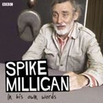 Spike Milligan - In His Own Words
