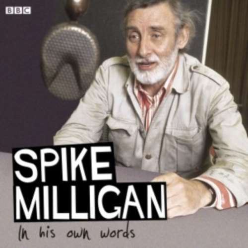 Spike Milligan - In His Own Words