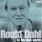 Roald Dahl - In His Own Words