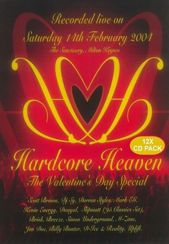 Hardcore Heaven: Valentines Day Special - Scott Brown, Dougal, Dj Sy, Darren Styles, Mark Eg