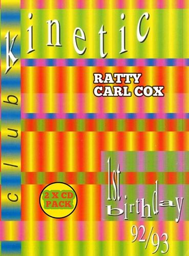 Kinetic: 1st Birthday - Ratty Carl Cox