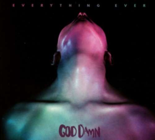 God Damn - Everything Ever