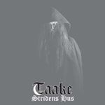 Taake - Stridens Hus