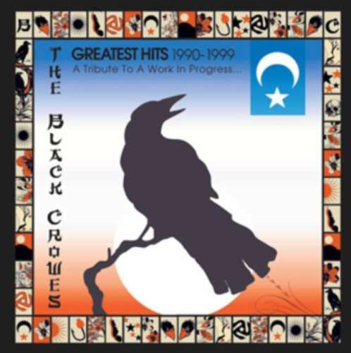 Black Crowes - Greatest Hits 1990 - 1999