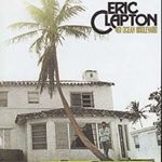 Eric Clapton - 461 Ocean boulevard