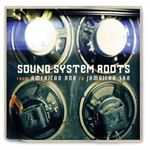 Various - Sound System Roots From American