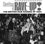 Various - Having A Rave Up! British R&b Sounds Of '64