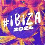 Various - #ibiza 2024