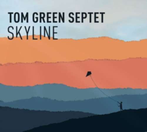 Tom Green Septet - Skyline